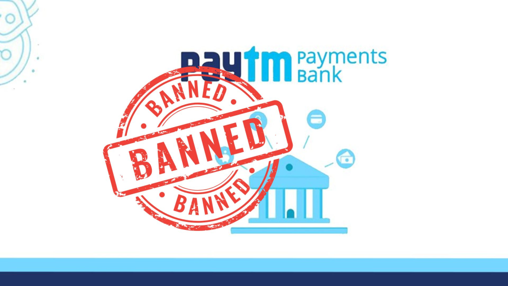 Paytm Payments Bank Ban: What it Means for Your Money